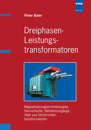 Dreiphasen-Leistungstransformatoren von Baier,  Peter