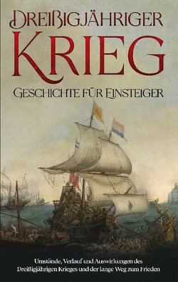 Dreißigjähriger Krieg – Geschichte für Einsteiger von Neustedt,  Markus