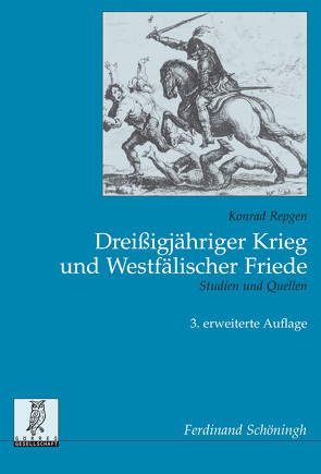 Dreißigjähriger Krieg und Westfälischer Friede von Becker,  Hans-Jürgen, Bergsdorf,  Wolfgang, Bosbach,  Franz, Depenheuer,  Otto, Hollerbach,  Alexander, Isensee,  Josef, Kampmann,  Christoph, Maier,  Hans, Repgen,  Konrad, Repgen,  Tilmann