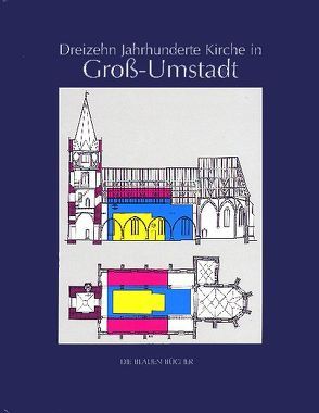 Dreizehn Jahrhunderte Kirche in Gross-Umstadt von Balz,  H M, Courtin,  J, Krebs,  F, Sommer,  Johannes