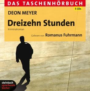 Dreizehn Stunden von Fuhrmann,  Romanus, Meyer,  Deon