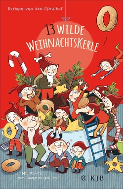 Dreizehn wilde Weihnachtskerle von Göhlich,  Susanne, Speulhof,  Barbara van den