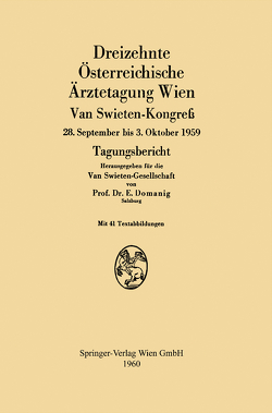 Dreizehnte Österreichische Ärztetagung Wien van Swieten-Kongreß von Domanig,  Erwin