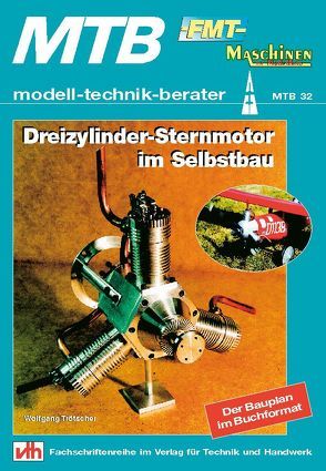 Dreizylinder-Sternmotor im Selbstbau von Trötscher,  Wolfgang