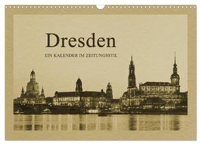 Dresden – Ein Kalender im Zeitungsstil (Wandkalender 2024 DIN A3 quer), CALVENDO Monatskalender von Kirsch,  Gunter