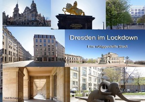 Dresden im Lockdown von Schagow,  Veit