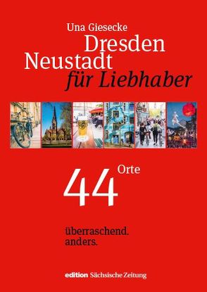 Dresden Neustadt für Liebhaber von Böhlig,  Stefan, Giesecke,  Una