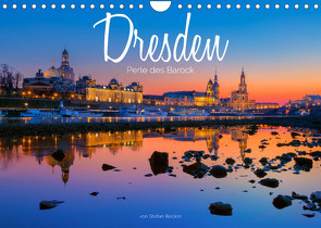 Dresden – Perle des Barock (Wandkalender 2023 DIN A4 quer) von Becker,  Stefan