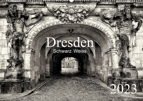 Dresden Schwarz Weiss 2023 (Wandkalender 2023 DIN A2 quer) von Meutzner,  Dirk