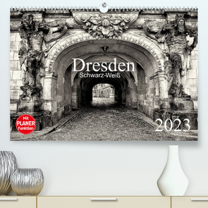 Dresden Schwarz-Weiß (Premium, hochwertiger DIN A2 Wandkalender 2023, Kunstdruck in Hochglanz) von Meutzner,  Dirk