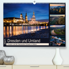 Dresden und Umland (Premium, hochwertiger DIN A2 Wandkalender 2021, Kunstdruck in Hochglanz) von R. Lima,  Eva