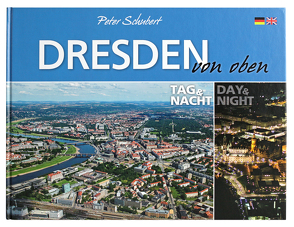 Dresden von oben – Tag und Nacht von Schubert,  Peter