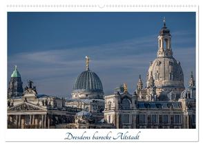 Dresdens barocke Altstadt (Wandkalender 2024 DIN A2 quer), CALVENDO Monatskalender von Hickmann,  Ralf