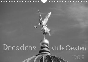 Dresdens stille Gesten (Wandkalender 2018 DIN A4 quer) von Otte,  Dagmar