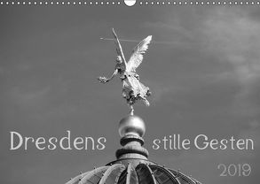 Dresdens stille Gesten (Wandkalender 2019 DIN A3 quer) von Otte,  Dagmar