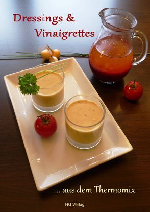 Dressings & Vinaigrettes von Gundlach,  Anja