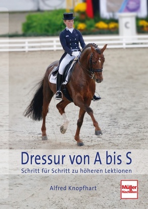 Dressur von A bis S von Knopfhart,  Alfred