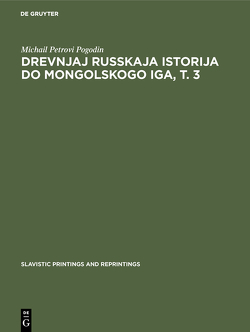 Drevnjaj russkaja istorija do mongolskogo iga, T. 3 von Pogodin,  Michail Petrovi