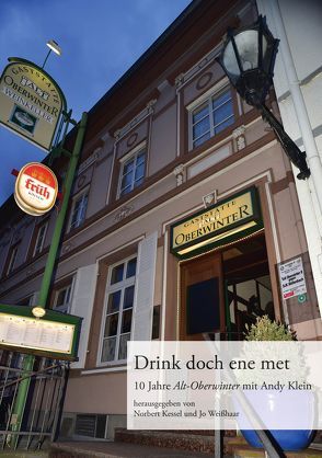 Drink doch ene met von Kessel,  Norbert, Weißhaar,  Jo