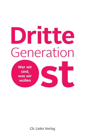 Dritte Generation Ost von Enders,  Judith, Hacker,  Michael, Lettrari,  Adriana, Maiwald,  Stephanie, Pietzcker,  Hagen, Schober,  Henrik, Schulze,  Mandy, Staemmler,  Johannes