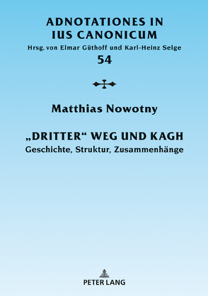 «Dritter» Weg und KAGH von Nowotny,  Matthias