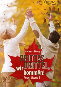 Drittes Drittel, wir kommen! von Weng,  Andreas