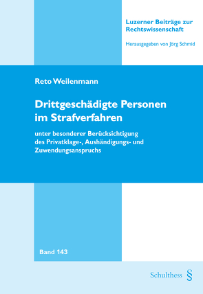 Drittgeschädigte Personen im Strafverfahren von Reto,  Weilenmann