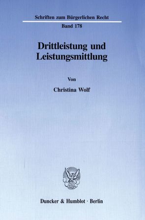 Drittleistung und Leistungsmittlung. von Wolf,  Christina