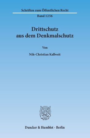 Drittschutz aus dem Denkmalschutz. von Kallweit,  Nils-Christian