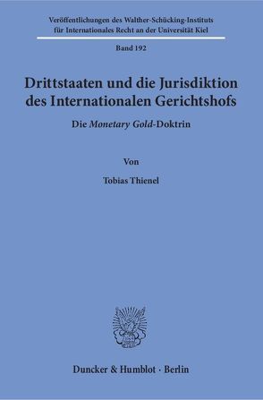 Drittstaaten und die Jurisdiktion des Internationalen Gerichtshofs. von Thienel,  Tobias