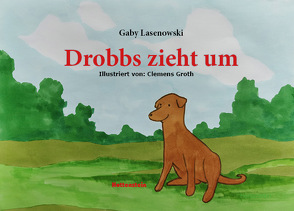 Drobbs zieht um von Groth,  Clemens, Lasenowski,  Gabriele