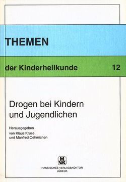 Drogen bei Kindern und Jugendlichen von Krusen,  Klaus, Oehmichen,  Manfred