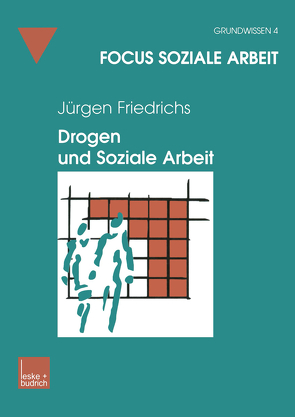 Drogen und Soziale Arbeit von Friedrichs,  Juergen