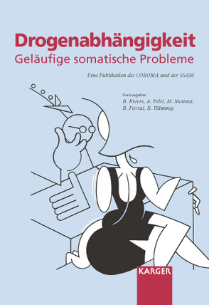 Drogenabhängigkeit: Geläufige somatische Probleme von Broers,  B., Favrat,  B., Hämmig,  R., Monnat,  M., Pelet,  A.