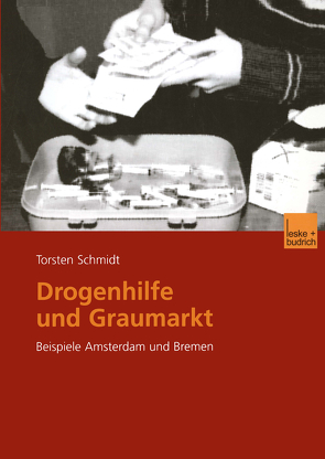 Drogenhilfe und Graumarkt von Schmidt,  Torsten