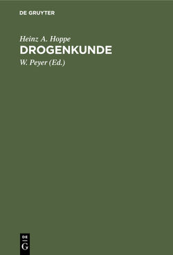 Drogenkunde von Hoppe,  Heinz A., Peyer,  W.