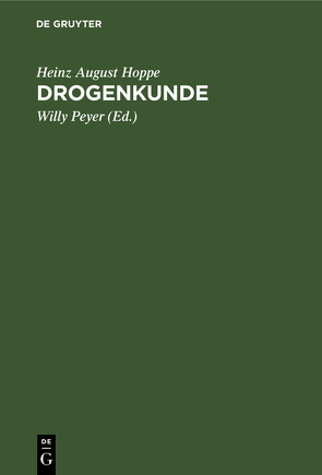 Drogenkunde von Hoppe,  Heinz August, Peyer,  Willy