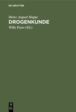 Drogenkunde von Hoppe,  Heinz August, Peyer,  Willy