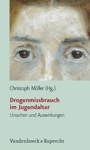 Drogenmissbrauch im Jugendalter von Besser,  Lutz Ulrich, Dulz,  Birger, Forouher,  Nima, Häfner,  Heinz, Hüther,  Gerald, Möller,  Christoph, Poser,  Wolfgang, Schneider,  Udo, Schulte-Markwort,  Michael, Streeck-Fischer,  Annette, Thomasius,  Rainer, Welge,  Amelie