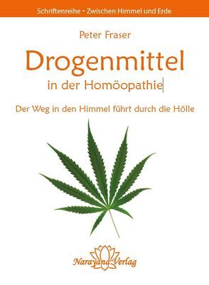 Drogenmittel in der Homöopathie von Fraser,  Peter