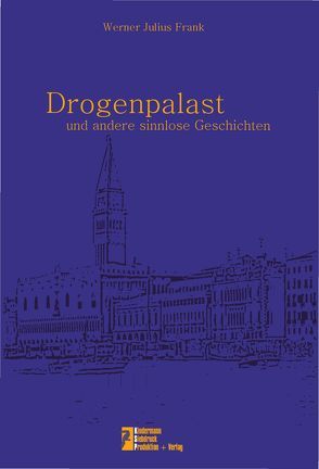 Drogenpalast von Frank,  Werner J