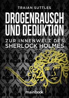 Drogenrausch und Deduktion von Suttles,  Traian