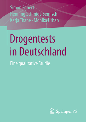 Drogentests in Deutschland von Egbert,  Simon, Schmidt-Semisch,  Henning, Thane,  Katja, Urban,  Monika