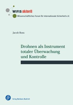 Drohnen als Instrument totaler Überwachung und Kontrolle von Ross,  Jacob