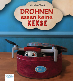 Drohnen essen keine Kekse von Kerstin,  Bach