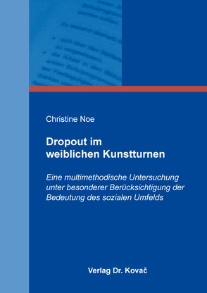 Dropout im weiblichen Kunstturnen von Noe,  Christine