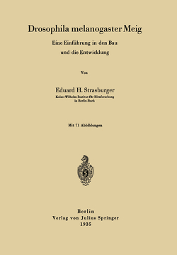 Drosophila melanogaster Meig von Strasburger,  Eduard H.