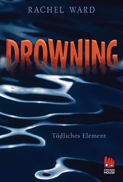 Drowning – Tödliches Element [enhanced] von Ward,  Rachel