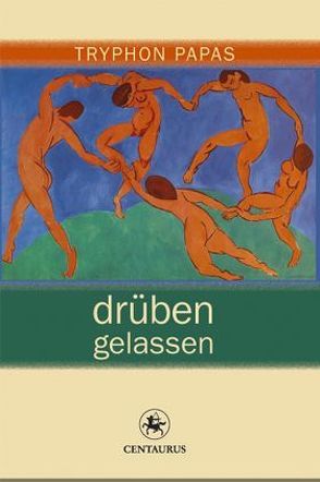 Drüben gelassen von Papas,  Tryphon