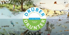 Drüber & drunter – In der Natur von Baumann,  Anne-Sophie, Perrin,  Clotilde